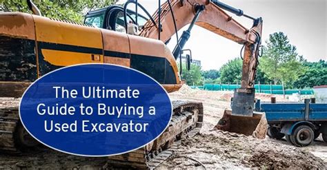 buying used excavators tips